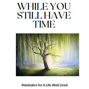 While You Still Have Time